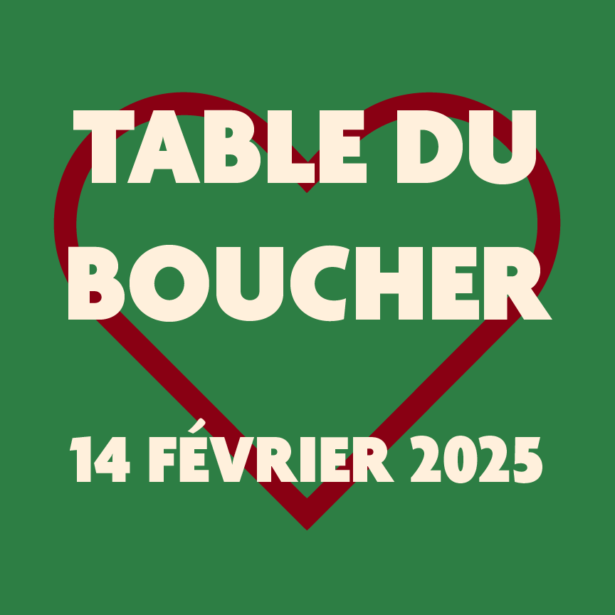 Table du Boucher - 14 Février