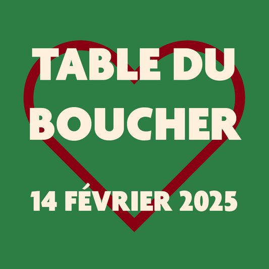 Table du Boucher - 14 Février